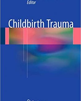 Childbirth Trauma 2017 Edition by Stergios K. Doumouchtsis
