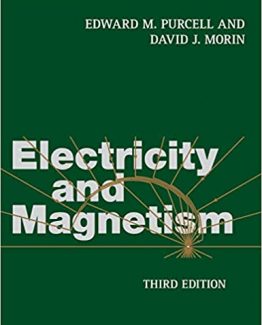Electricity and Magnetism 3rd Edition by Edward M. Purcell