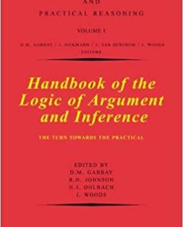 Handbook of the Logic of Argument and Inference The Turn Towards the Practical