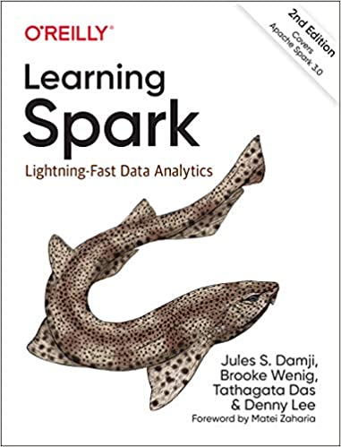 Learning Spark Lightning-Fast Data Analytics 2nd Edition by Jules S. Damji