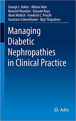 Managing Diabetic Nephropathies in Clinical Practice by George L. Bakris