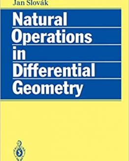 Natural Operations in Differential Geometry by Ivan Kolar