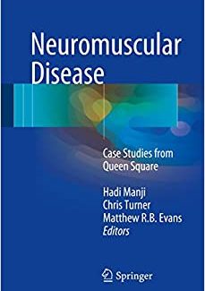 Neuromuscular Disease Case Studies from Queen Square by Hadi Manji