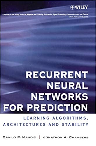 Recurrent Neural Networks for Prediction Learning Algorithms Architectures and Stability