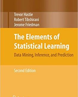 The Elements of Statistical Learning Data Mining Inference and Prediction 2nd Edition