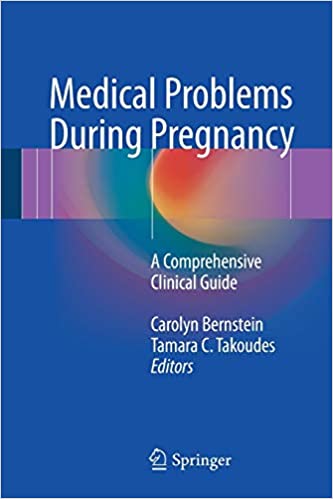 Medical Problems During Pregnancy A Comprehensive Clinical Guide