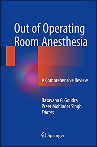 Out of Operating Room Anesthesia A Comprehensive Review