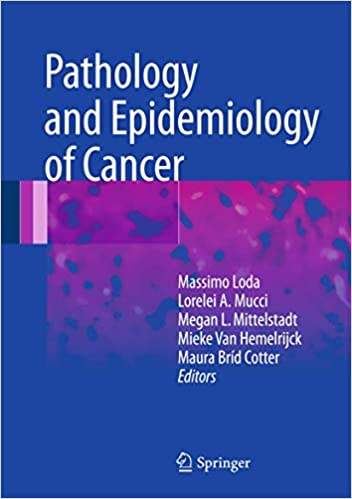 Pathology and Epidemiology of Cancer by Massimo Loda