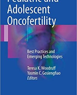 Pediatric and Adolescent Oncofertility Best Practices and Emerging Technologies