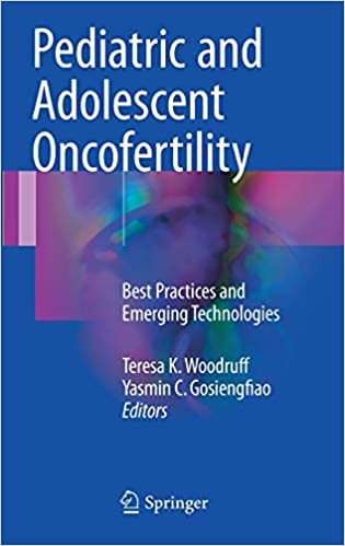Pediatric and Adolescent Oncofertility Best Practices and Emerging Technologies