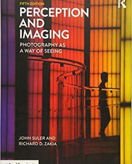 Perception and Imaging Photography as a Way of Seeing 5th Edition