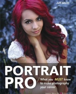 Portrait Pro What You MUST Know to Make Photography Your Career