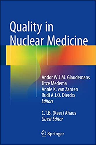 Quality in Nuclear Medicine by Andor Glaudemans