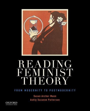 Reading Feminist Theory From Modernity to Postmodernity by Susan Archer Mann