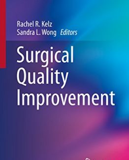 Surgical Quality Improvement by Rachel R. Kelz