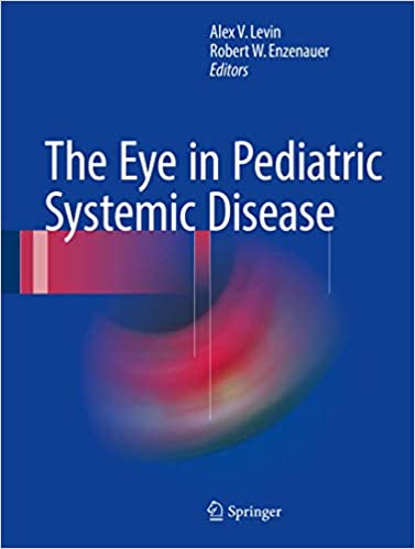 The Eye in Pediatric Systemic Disease by Alex V. Levin