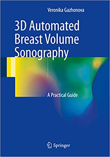 3D Automated Breast Volume Sonography A Practical Guide