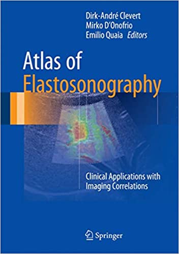 Atlas of Elastosonography Clinical Applications with Imaging Correlations