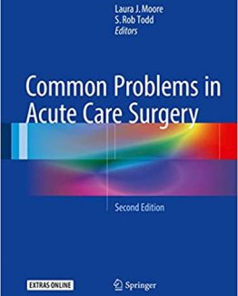Common Problems in Acute Care Surgery 2nd Edition by Laura J. Moore