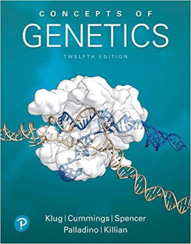 Concepts of Genetics 12th Edition by William Klug