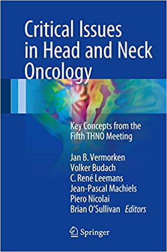 Critical Issues in Head and Neck Oncology by Jan B. Vermorken