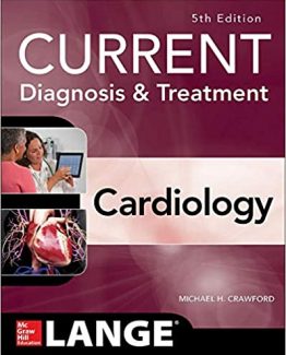 Current Diagnosis and Treatment Cardiology 5th Edition by Michael H. Crawford