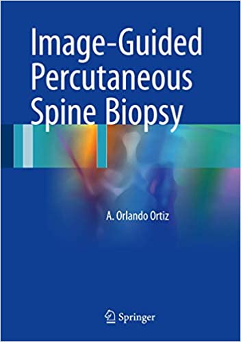 Image-Guided Percutaneous Spine Biopsy by A.Orlando Ortiz