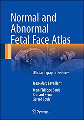 Normal and Abnormal Fetal Face Atlas Ultrasonographic Features