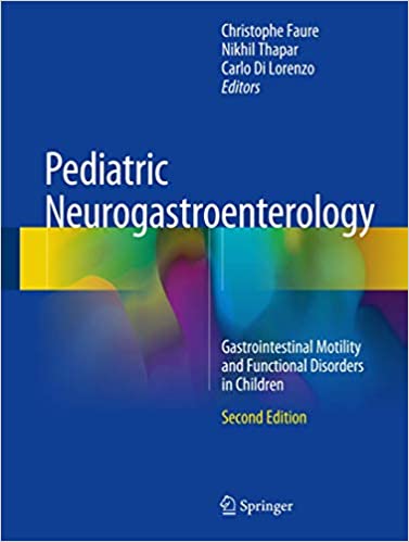 Pediatric Neurogastroenterology 2nd Edition by Christophe Faure