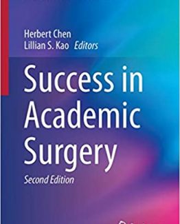 Success in Academic Surgery 2nd Edition by Herbert Chen