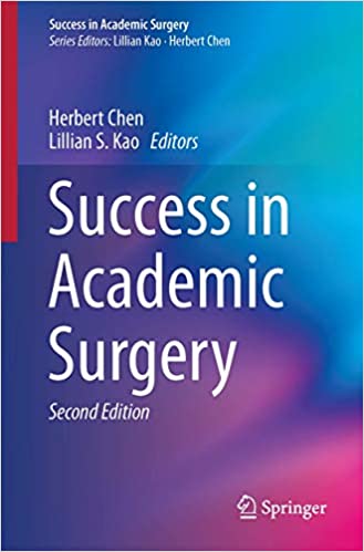 Success in Academic Surgery 2nd Edition by Herbert Chen