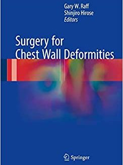 Surgery for Chest Wall Deformities by Gary W. Raff