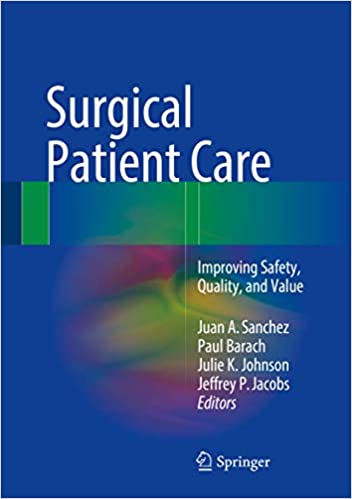 Surgical Patient Care Improving Safety Quality and Value