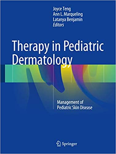 Therapy in Pediatric Dermatology Management of Pediatric Skin Disease