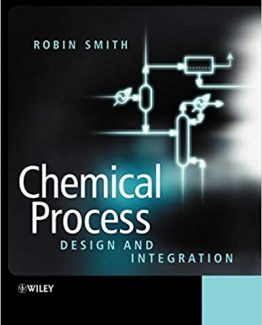 Chemical Process Design and Integration 1st Edition by Robin Smith