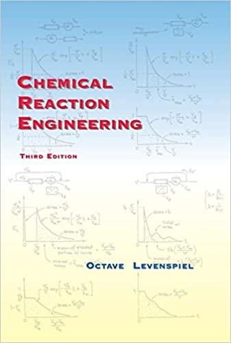 Chemical Reaction Engineering 3rd Edition by Octave Levenspiel