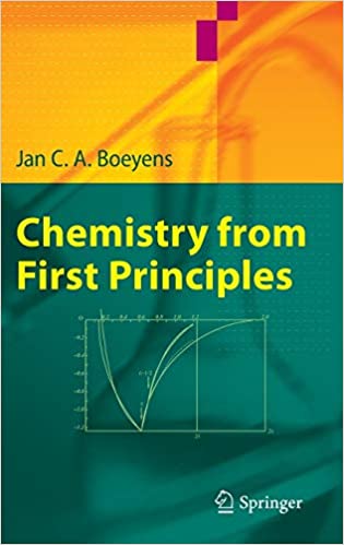 Chemistry from First Principles 2008th Edition by Jan C. A. Boeyens