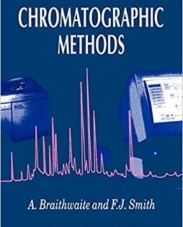 Chromatographic Methods 5th Edition by A. Braithwaite