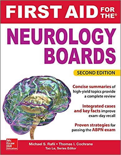 First Aid for the Neurology Boards 2nd Edition by Michael Rafii