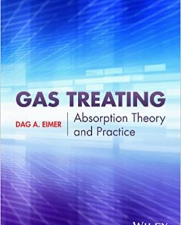 Gas Treating Absorption Theory and Practice 1st Edition by Dag Eimer