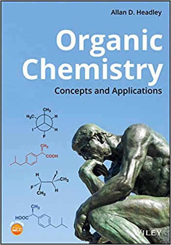 Organic Chemistry Concepts and Applications by Allan D. Headley