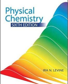 Physical Chemistry 6th Edition by Ira N. Levine