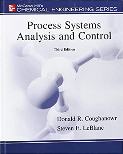 Process Systems Analysis and Control 3rd Edition by Donald Coughanowr