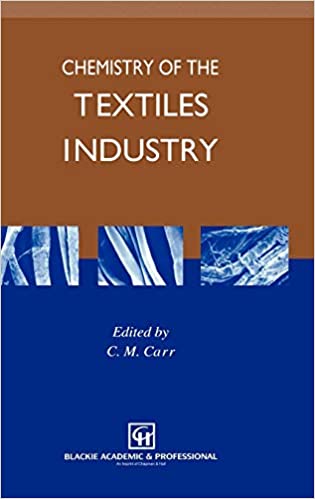 Chemistry of the Textiles Industry by C. M. Carr