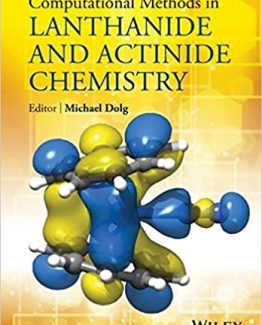 Computational Methods in Lanthanide and Actinide Chemistry by Michael Dolg