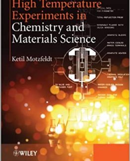 High Temperature Experiments in Chemistry and Materials Science by Ketil Motzfeldt