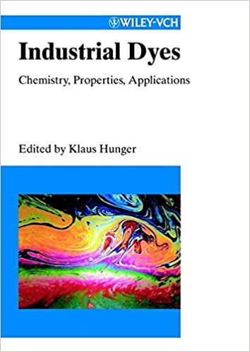 Industrial Dyes Chemistry Properties Applications by Klaus Hunger