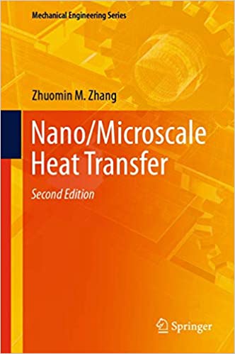 Nano Microscale Heat Transfer 2nd Edition by Zhuomin M. Zhang