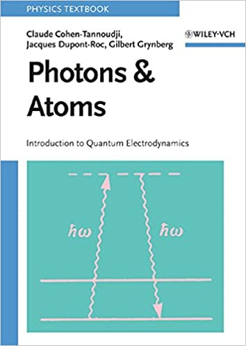 Photons and Atoms Introduction to Quantum Electrodynamics