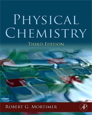 Physical Chemistry 3rd Edition by Robert G. Mortimer